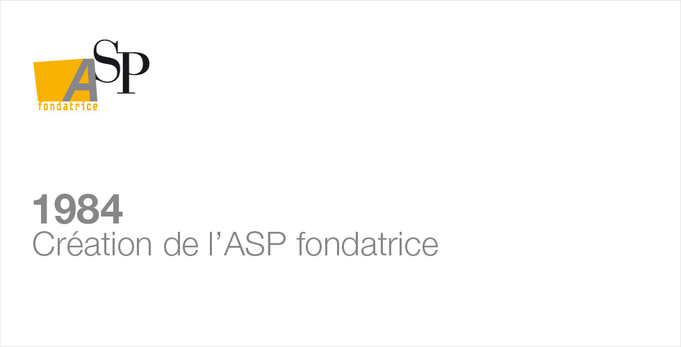 1984 : Création de l'ASP fondatrice